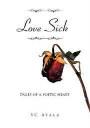 Love sick. Pages of a Poetic Heart cover image