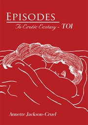 Episodes. To Erotic Ecstasy - Toi cover image