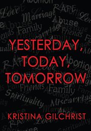 Yesterday, today, tomorrow cover image