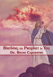 Birthing the prophet in you cover image