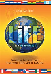 Life is what you make it : seven steps to moving forward cover image