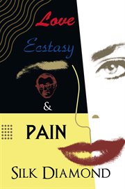 Love, ecstasy & pain cover image