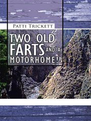 Two Old Farts and a Motorhome!! cover image