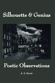 Silhouette & genius. Poetic Observations cover image