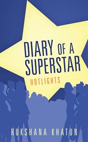 Diary of a superstar : hotlights cover image