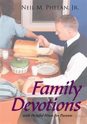 Family devotions. With Helpful Hints for Parents cover image