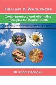 Healing and wholeness: complementary and alternative therapies for mental health cover image