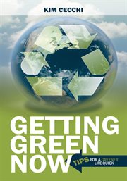 Getting green now. Tips for a Greener Life Quick cover image