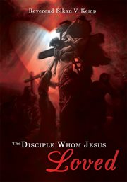 The disciple whom jesus loved cover image