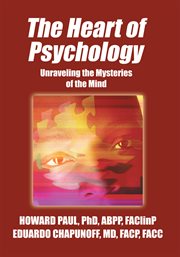 The heart of psychology. Unraveling the Mysteries of the Mind cover image