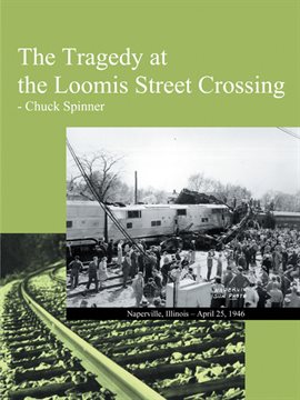 Cover image for The Tragedy at the Loomis Street Crossing