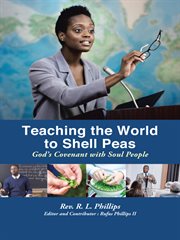 Teaching the world to shell peas : god's covenant with soul people cover image
