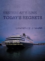 Yesterday's sins today's regrets cover image