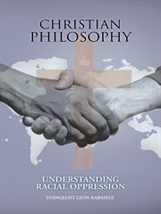 Christian philosophy : understanding racial oppression cover image
