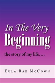 In the very beginning. The Story of My Life cover image