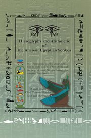 Hieroglyphs and arithmetic of the ancient Egyptian scribes cover image