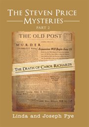 The Steven Price mysteries. Part 2, The death of Carol Richards cover image