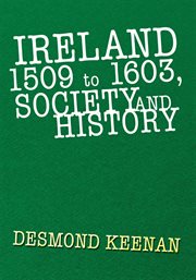 Ireland 1509 to 1603, society and history cover image
