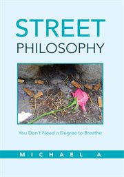 Street philosophy. You Don't Need a Degree to Breathe cover image