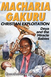 Christian exploitation. Deya and the Miracle Babies cover image