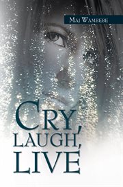 Cry, laugh, live cover image