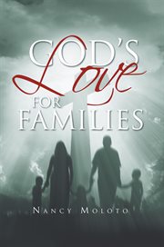 God's love for families. Nancy Moloto cover image