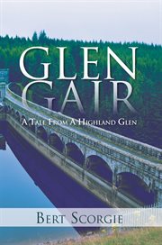 Glen Gair : A Tale from a Highland Glen cover image