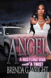 Angel : a hustling diva with a twist cover image