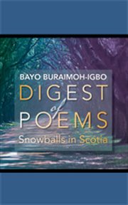 Digest of poems. Snowballs in Scotia cover image