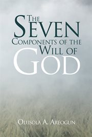 The Seven Components of the Will of God cover image