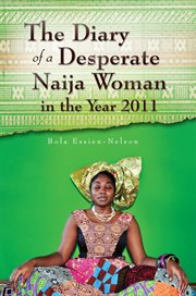 The diary of a desperate naija woman in the year 2011 cover image