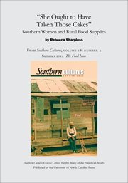 "she ought to have taken those cakes": southern women and rural food supplies. From Southern Cultures, Volume 18: Number 2, Summer 2012: The Special Issue on Food cover image