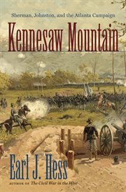 Kennesaw Mountain: Sherman, Johnston, and the Atlanta Campaign cover image