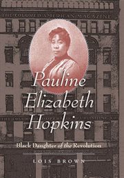 Pauline Elizabeth Hopkins: Black daughter of the Revolution cover image