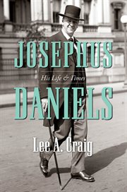 Josephus Daniels: his life & times cover image