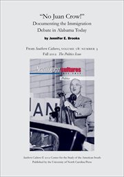 "no juan crow!": documenting the immigration debate in alabama today. From Southern Cultures, Volume 18: Number 3, Fall 2012: Politics cover image