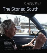 The storied South: voices of writers and artists cover image