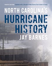 North Carolina"s hurricane history: updated with a decade of new storms from Isabel to Sandy cover image