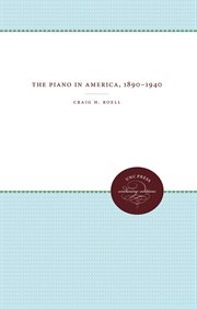 The piano in America, 1890-1940 cover image