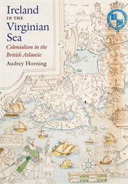Ireland in the Virginian sea: colonialism in the British Atlantic cover image