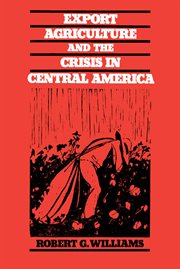 Export agriculture and the crisis in Central America cover image
