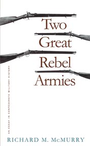 Two great rebel armies: an essay in Confederate military history cover image
