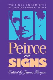 Peirce on signs: writings on semiotic cover image