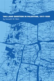 The land question in Palestine, 1917-1939 cover image