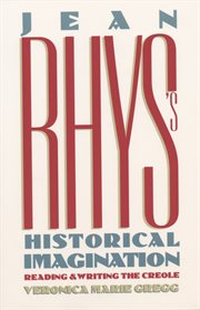 Jean Rhys's historical imagination : Reading and writing the Creole cover image
