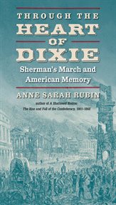 Through the heart of Dixie: Sherman's March and American memory cover image