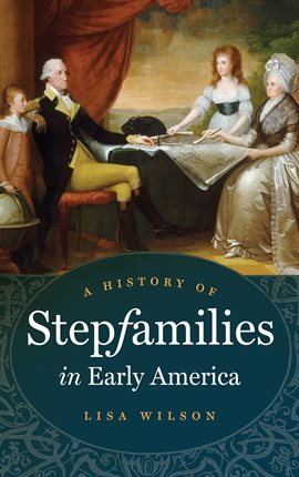 Cover image for A History of Stepfamilies in Early America
