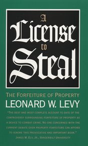 A license to steal: the forfeiture of property cover image