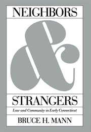 Neighbors and strangers: law and community in early Connecticut cover image