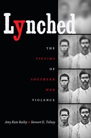Lynched: the victims of Southern mob violence cover image